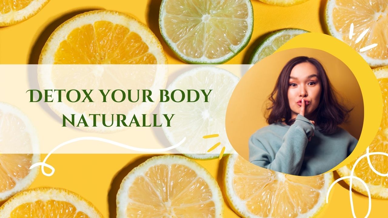 How to detox your body naturally at home
